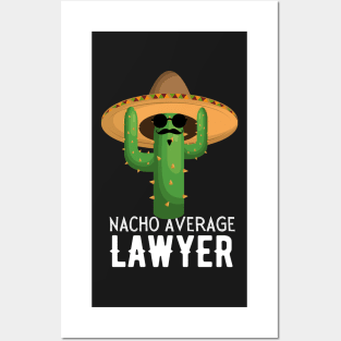 Nacho Average lawyer Humor Gift idea for lawyers Posters and Art